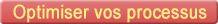 Optimiser vos processus