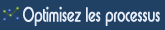 Optimiser vos processus