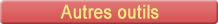 Autres outils