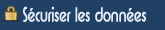 Sécuriser vos données